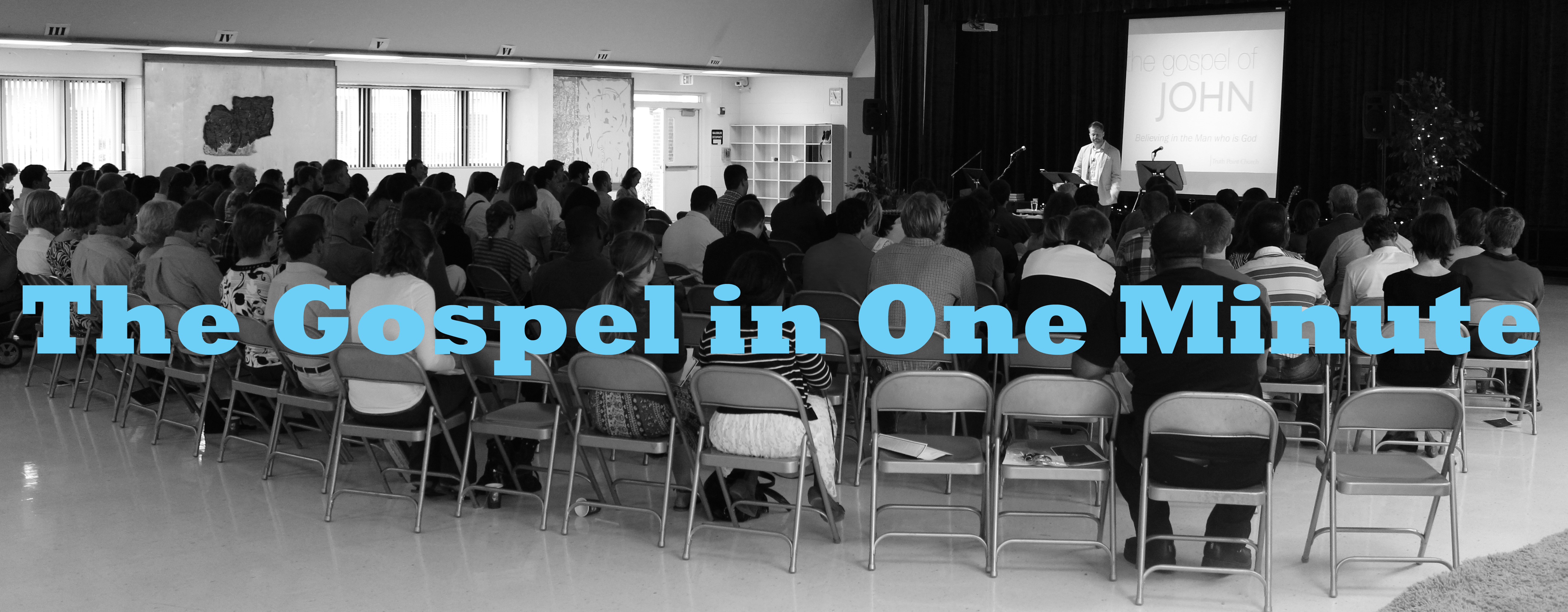 The Gospel in One Minute